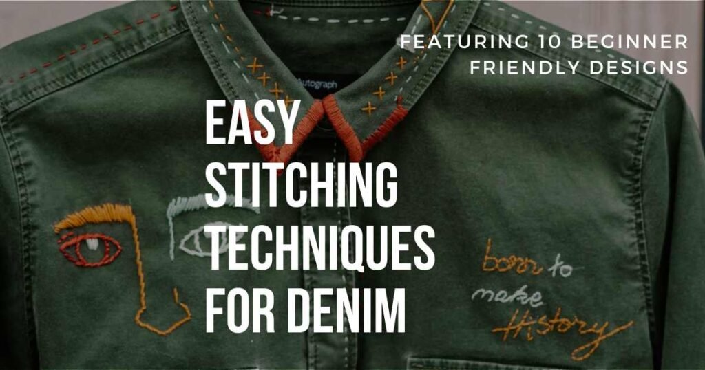 Tutorial on easy stitching techniques for denim